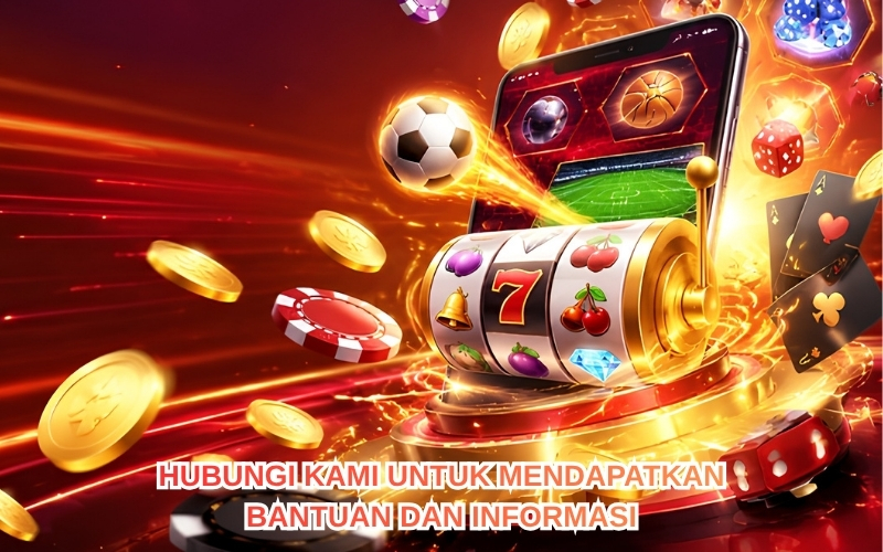 Hubungi Kami untuk Mendapatkan Bantuan dan Informasi.