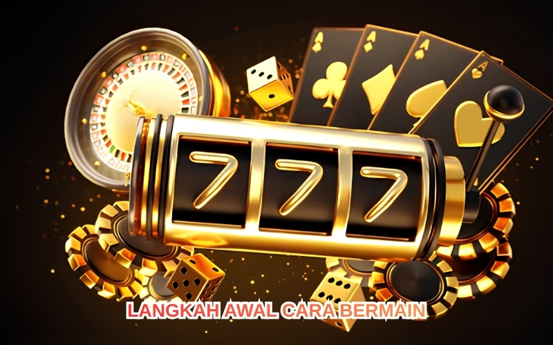 Langkah Awal Cara Bermain.